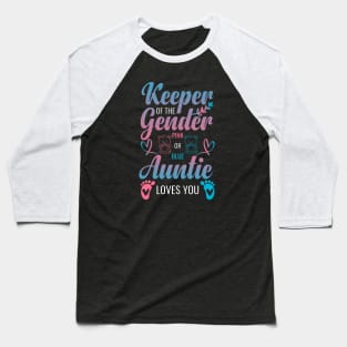Keeper Of The Gender Auntie Loves You Aunt Baby Baseball T-Shirt